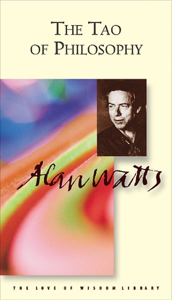 The Tao Of Philosophy: The Edited Transcripts (Alan Watts Love Of Wisdom Library),Used