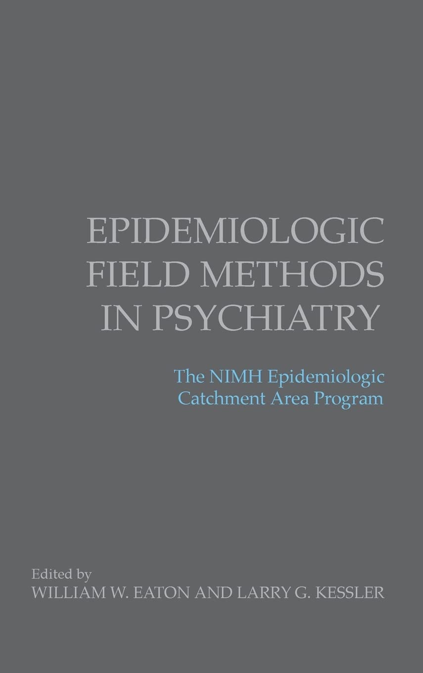 Epidemiologic Field Methods in Psychiatry: The NIMH Epidemiologic Catchment Area Program,Used