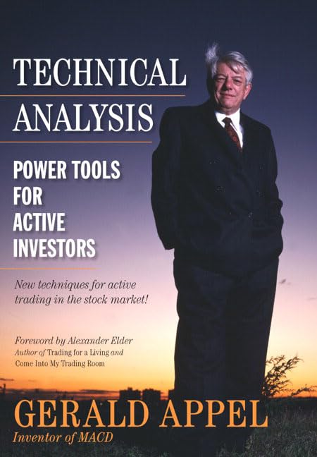 Technical Analysis: Power Tools For The Active Investors,New