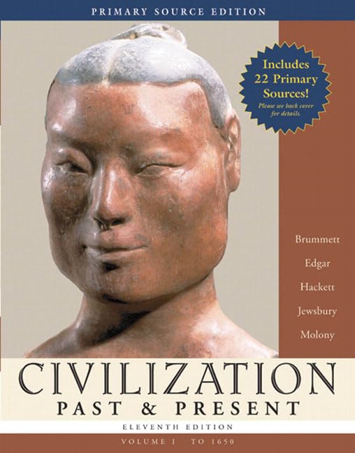 Civilization Past & Present, Volume I (To 1650), Primary Source Edition (Book Alone) (11Th Edition) (Myhistorylab Series),New