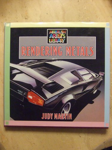 Rendering Metals (Airbrush Artist's Library),Used