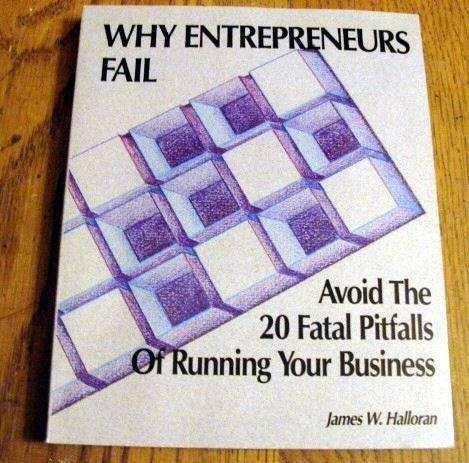 Why Entrepreneurs Fail: Avoid the 20 Fatal Pitfalls of Running Your Business,Used