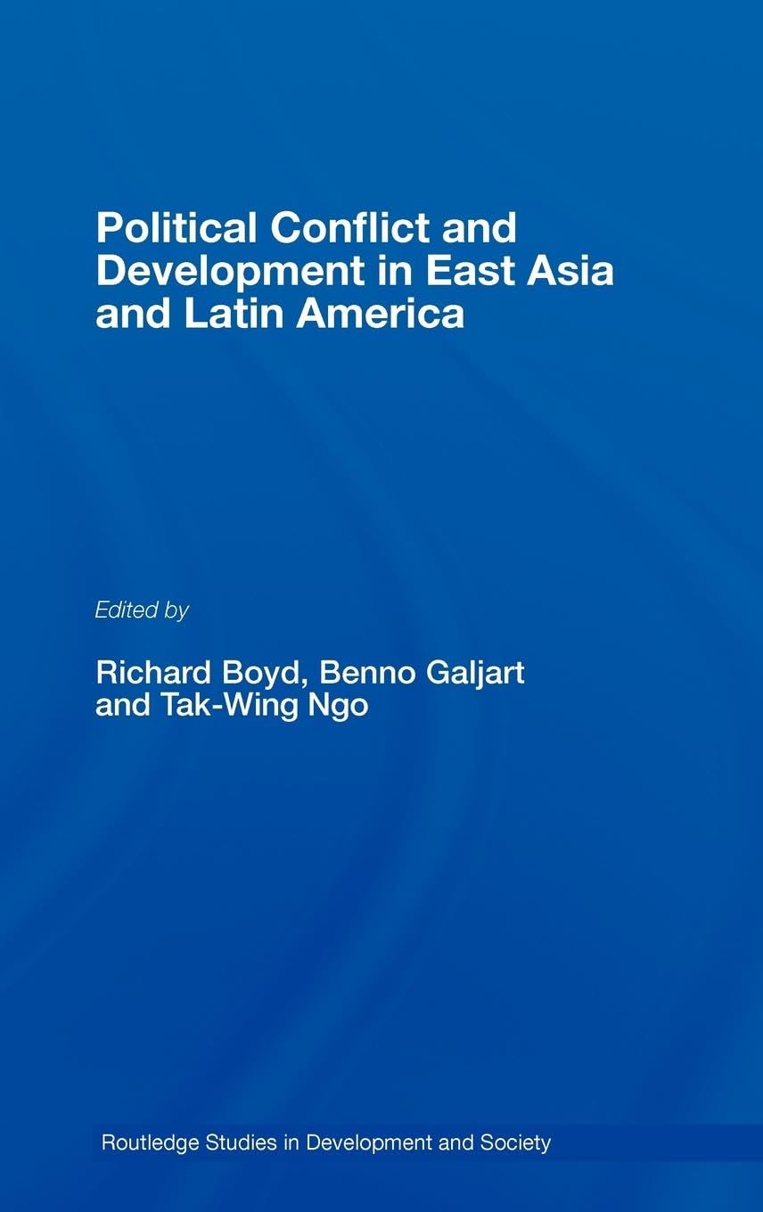 Political Conflict and Development in East Asia and Latin America (Routledge Studies in Development And Society),Used