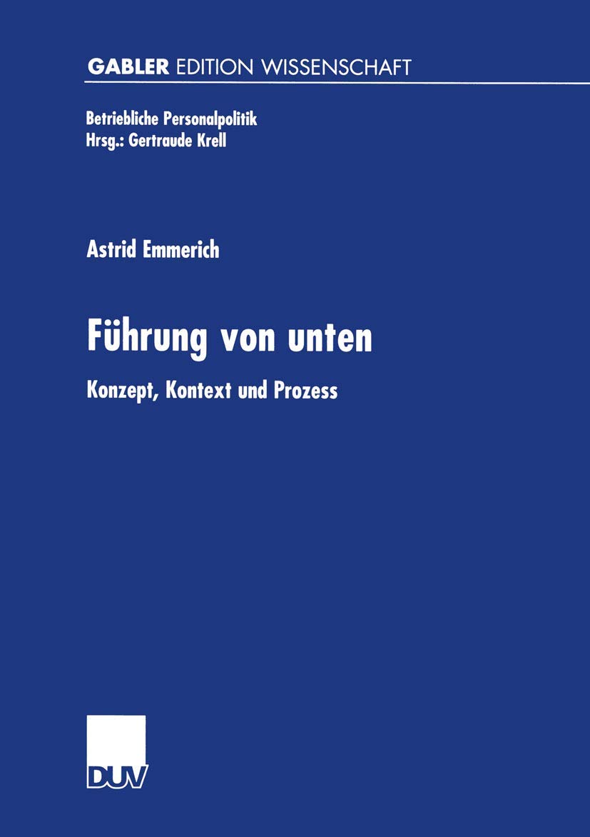 Fhrung von unten: Konzept, Kontext und Prozess (Betriebliche Personalpolitik) (German Edition),Used