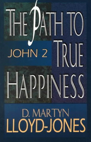 Path to True Happiness, The: John 2,Used