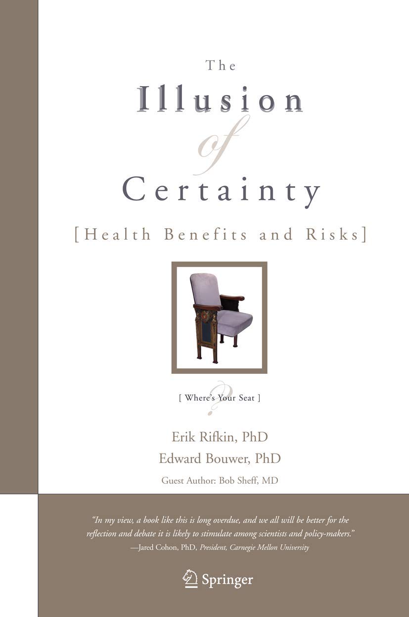 The Illusion of Certainty: Health Benefits and Risks,Used