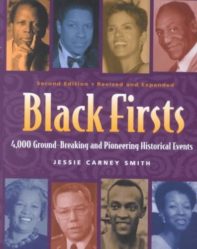 Black Firsts: 4,000 GroundBreaking and Pioneering Historical Events,Used