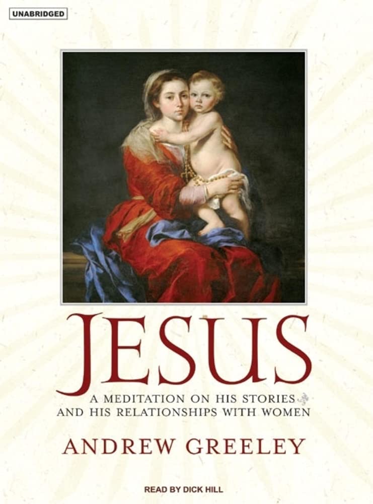 Jesus: A Meditation on His Stories and His Relationships with Women,Used