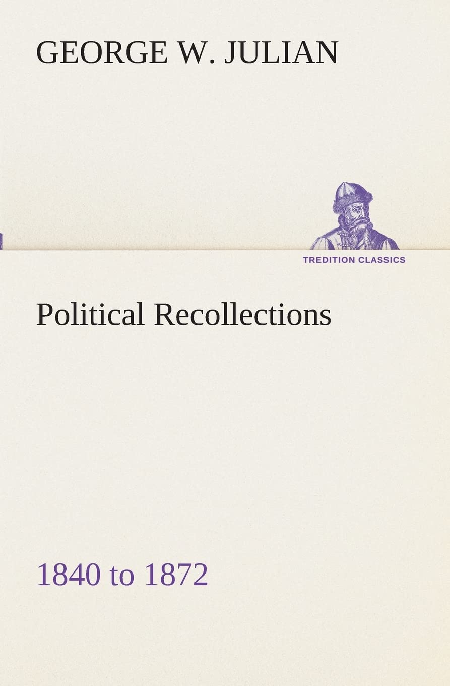 Political Recollections 1840 to 1872,Used