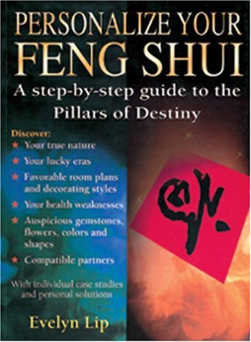 Personalize Your Feng Shui: A StepbyStep Guide to the Pillars of Destiny,Used