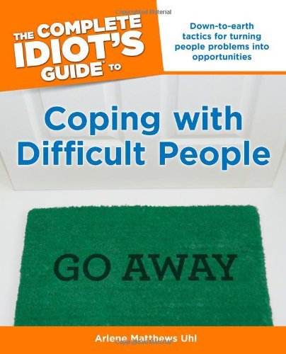 The Complete Idiot's Guide to Coping With Difficult People,Used