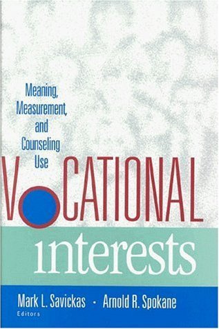 Vocational Interests: Meaning, Measurement, and Counseling Use,Used