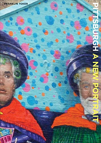 Pittsburgh: A New Portrait,New