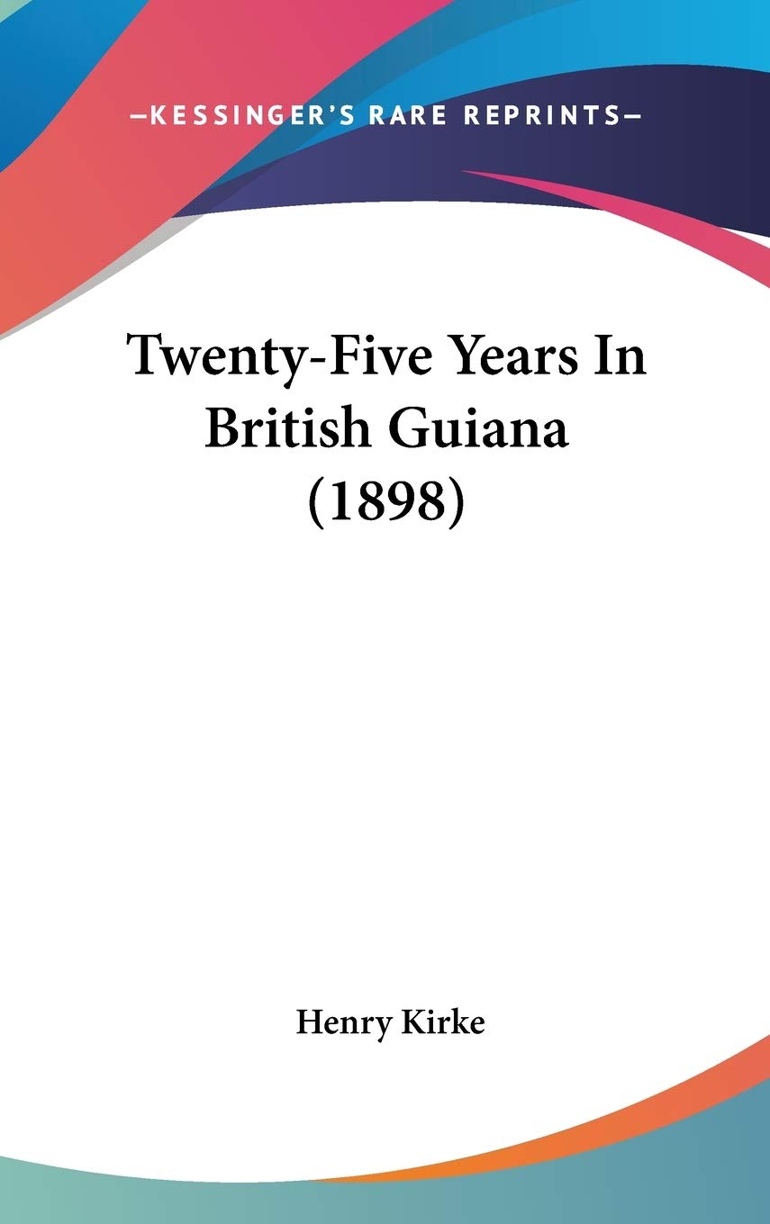 Twentyfive Years In British Guiana (1898),New