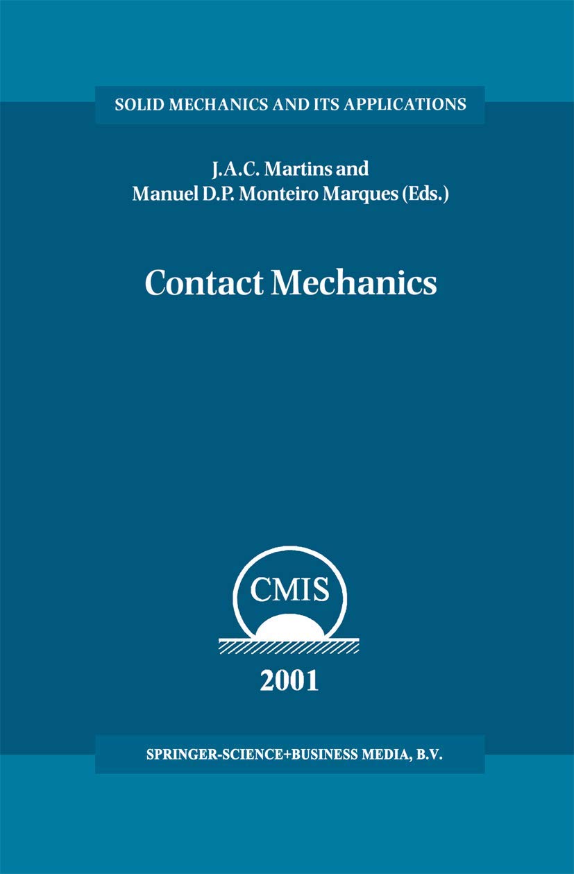 Contact Mechanics: Proceedings of the 3rd Contact Mechanics International Symposium, Praia da Consolao, Peniche, Portugal, 1721,Used