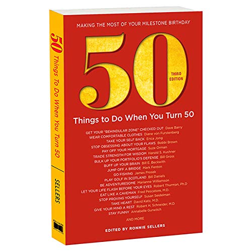 50 Things to Do When You Turn 50, Third Edition  50 Achievers on How to Make the Most of Your 50th Milestone Birthday (Mileston,Used