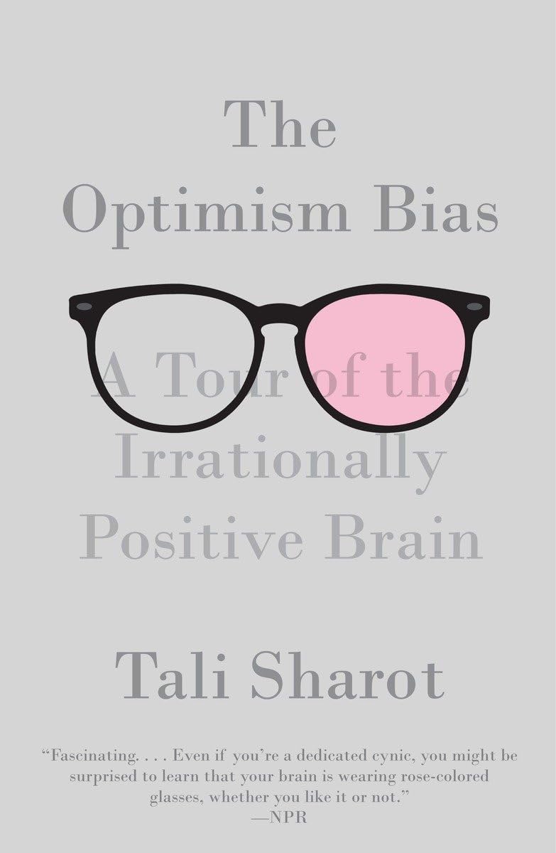 The Optimism Bias: A Tour of the Irrationally Positive Brain,Used