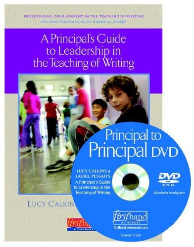 A Principal'S Guide To Leadership In The Teaching Of Writing: Helping Teachers With Units Of Study (The Units Of Study For Teach,New