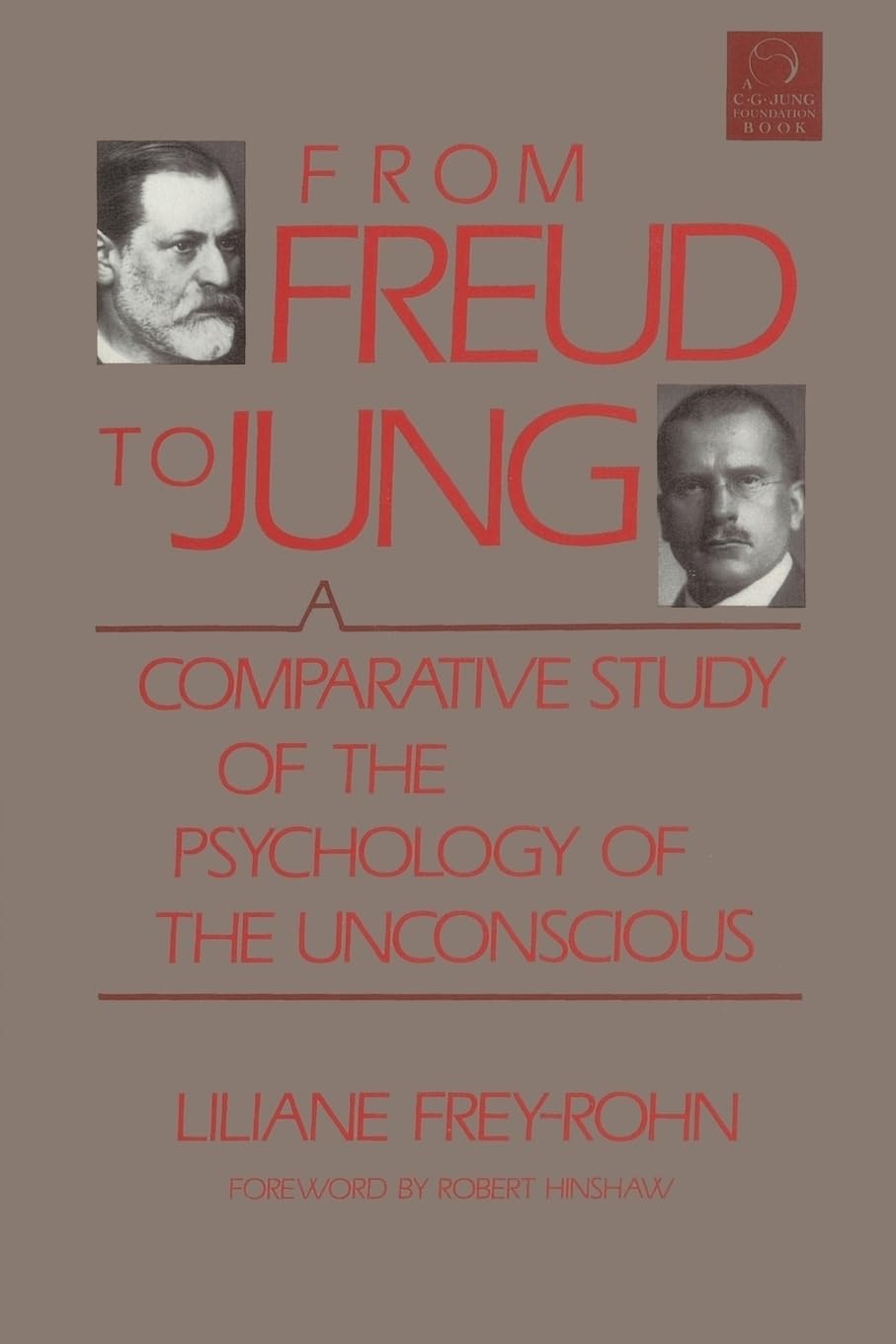 From Freud to Jung: A Comparative Study of the Psychology of the Unconscious (C. G. Jung Foundation Books) (C. G. Jung Foundatio,Used