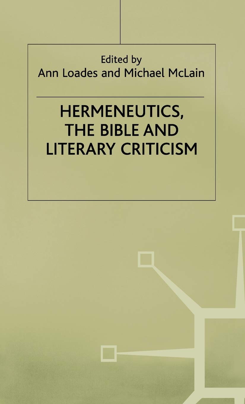 Hermeneutics, the Bible and Literary Criticism (Studies in Literature and Religion),Used