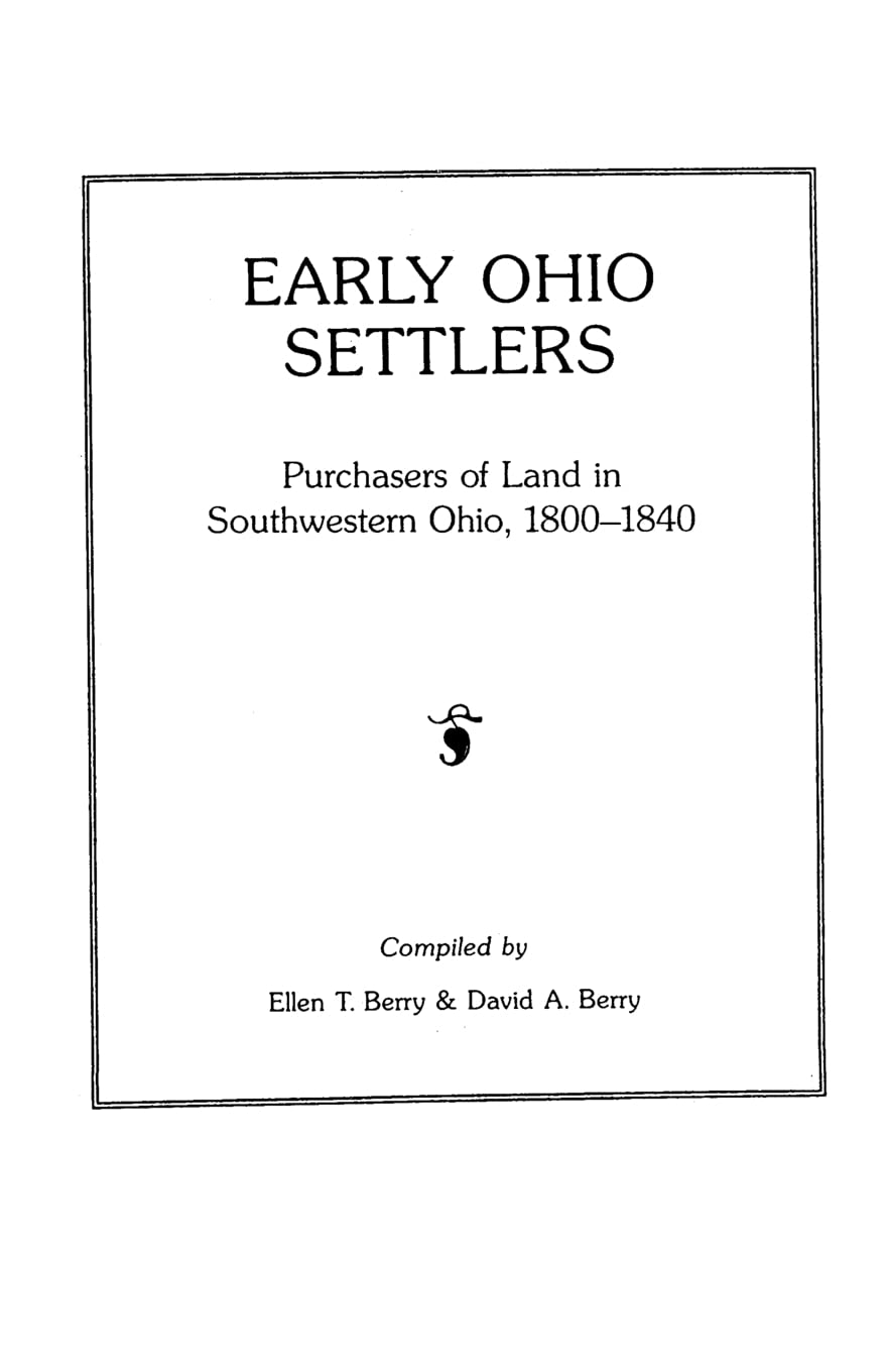 Early Ohio Settlers: Purchasers Of Land In Southwestern Ohio, 18001840 (#481),Used