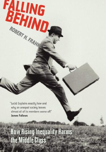 Falling Behind: How Rising Inequality Harms the Middle Class,Used