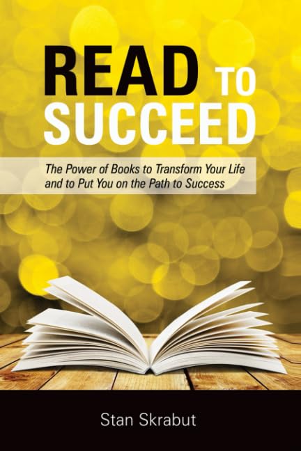 Read to Succeed: The Power of Books to Transform Your Life and Put You on the Path to Success,Used