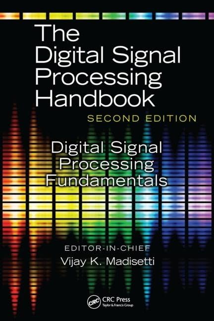 The Digital Signal Processing Fundamentals: Digital Signal Processing Fundamentals (The Digital Signal Processing Handbook, Seco,Used