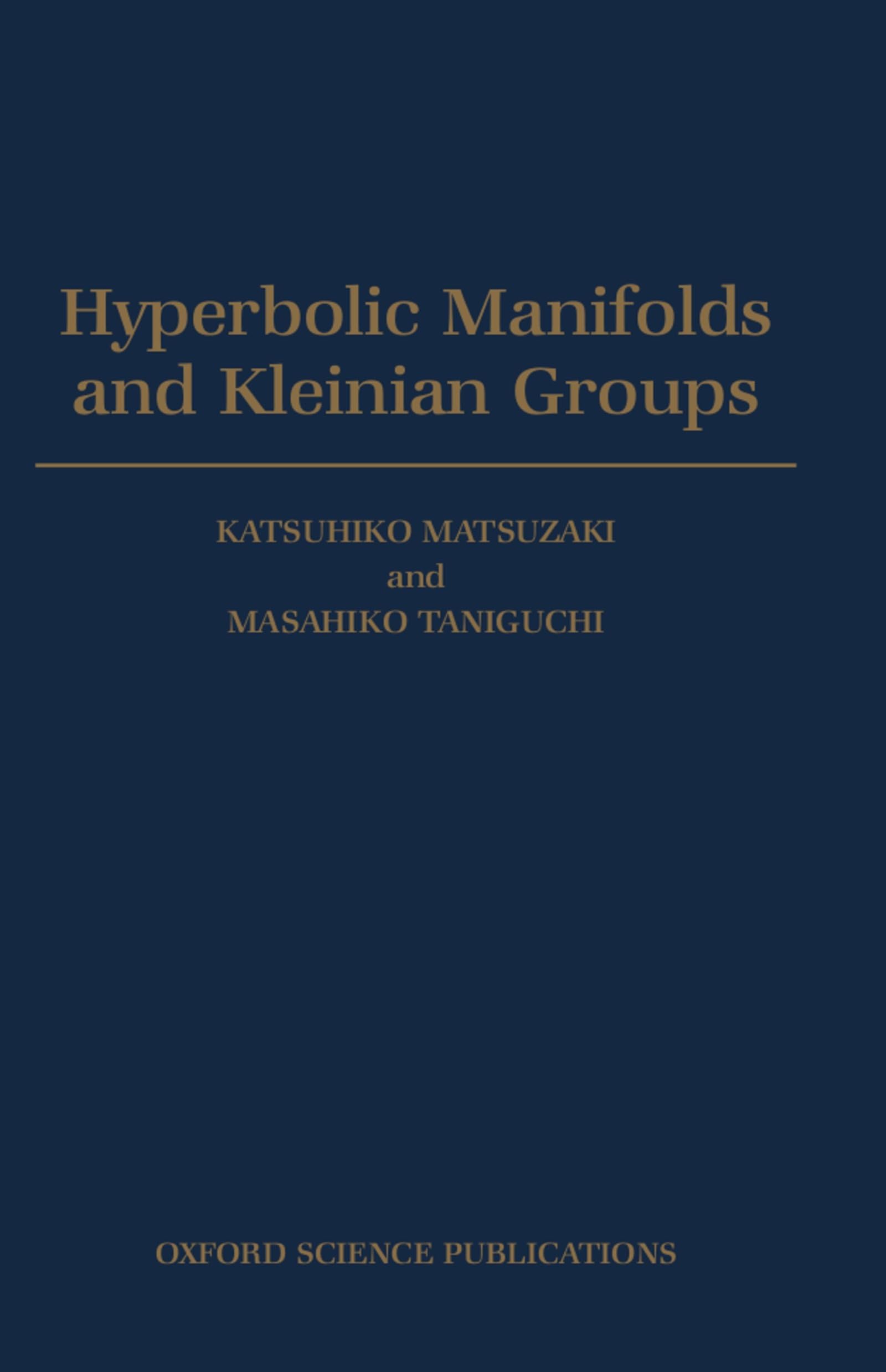 Hyperbolic Manifolds and Kleinian Groups (Oxford Mathematical Monographs),New