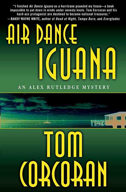 Air Dance Iguana (Alex Rutledge Mysteries),Used