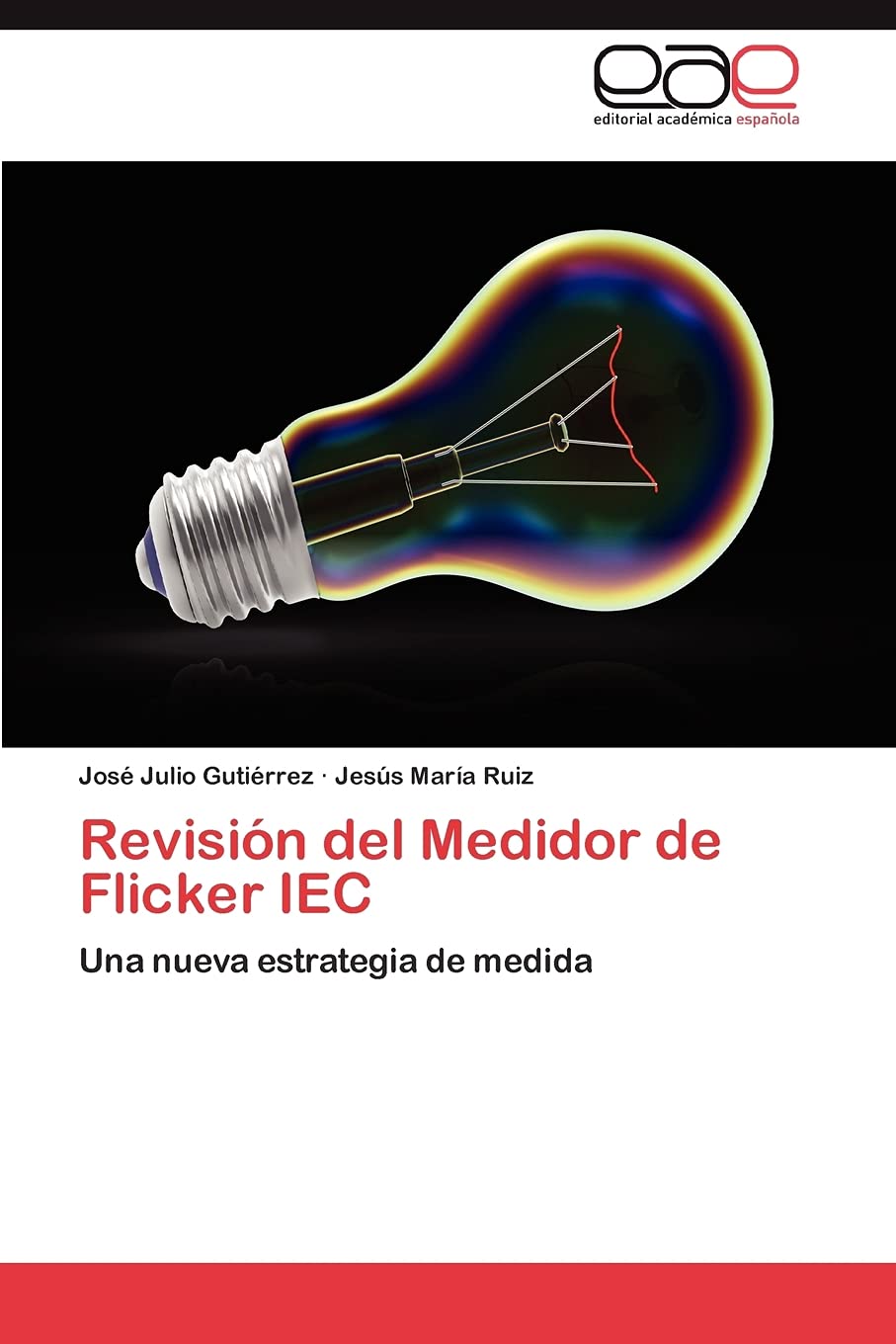 Revisin del Medidor de Flicker IEC: Una nueva estrategia de medida (Spanish Edition),Used