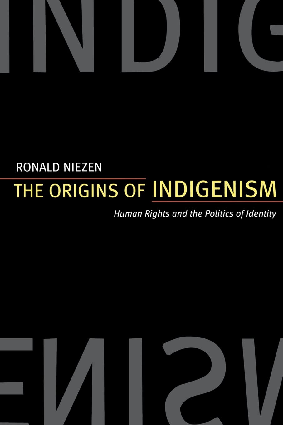 The Origins of Indigenism: Human Rights and the Politics of Identity,Used
