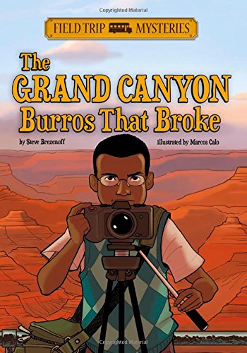 The Grand Canyon Burros That Broke (Field Trip Mysteries),Used