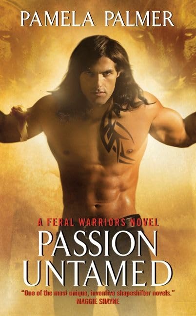 Passion Untamed (Feral Warriors, Book 3),Used