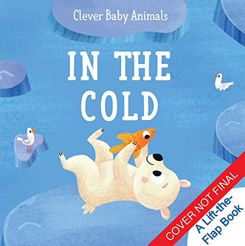 In the Cold (Clever Baby Animals),New
