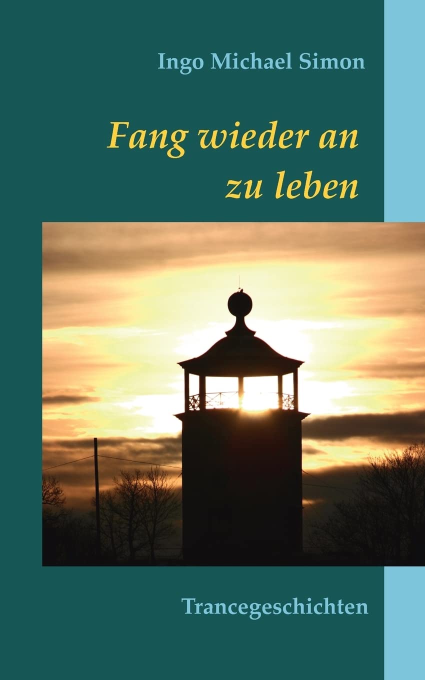 Fang wieder an zu leben: Trancegeschichten (German Edition),Used