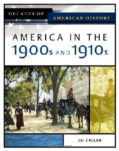 America In The 1900S And 1910S (Decades Of American History),Used