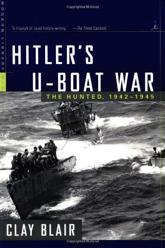 Hitler'S Uboat War: The Hunted, 19421945 (Modern Library War),New