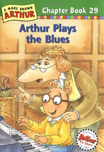 Arthur Plays The Blues: A Marc Brown Arthur Chapter Book 29 (Marc Brown Arthur Chapter Books)