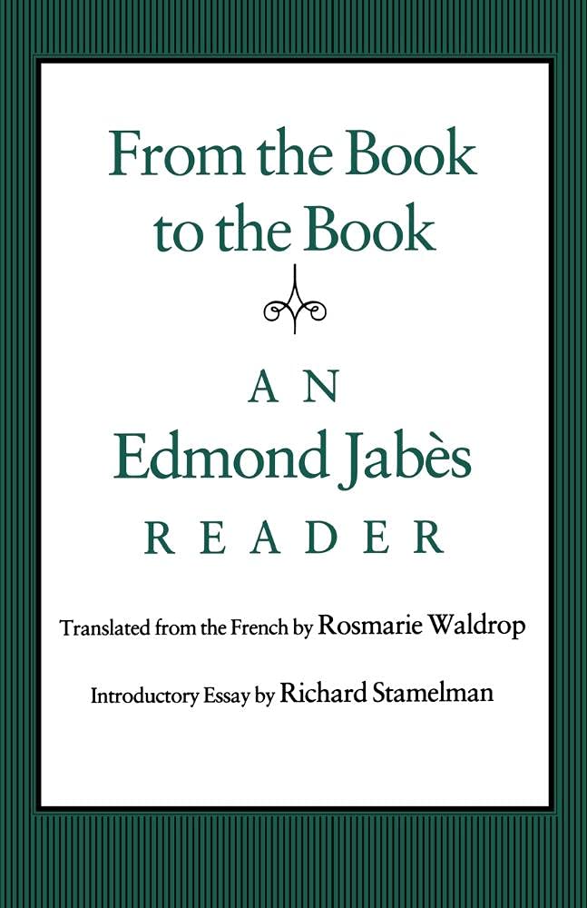 From the Book to the Book: An Edmond Jabs Reader,New