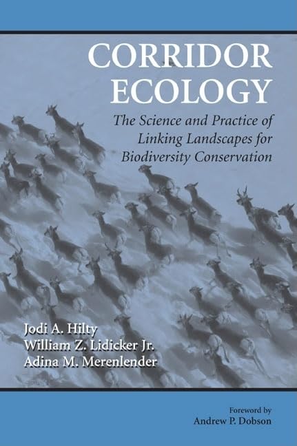Corridor Ecology: The Science and Practice of Linking Landscapes for Biodiversity Conservation,Used
