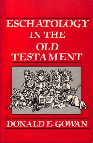 Eschatology In The Old Testament,New