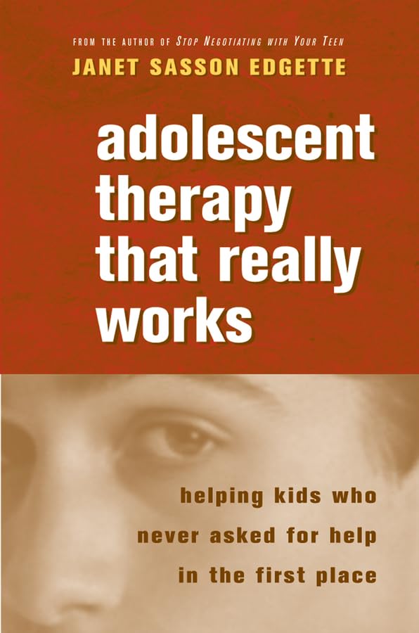 Adolescent Therapy That Really Works: Helping Kids Who Never Asked for Help in the First Place (Norton Professional Books (Paper,Used