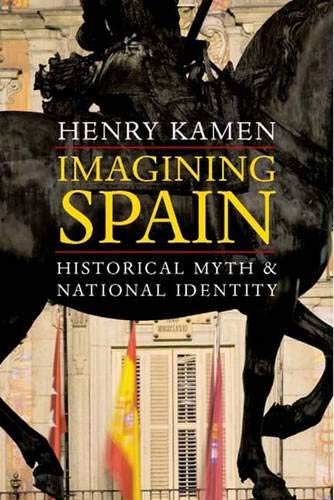 Imagining Spain: Historical Myth and National Identity,Used