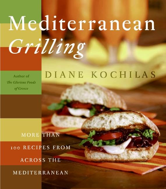 Mediterranean Grilling: More Than 100 Recipes from Across the Mediterranean,Used