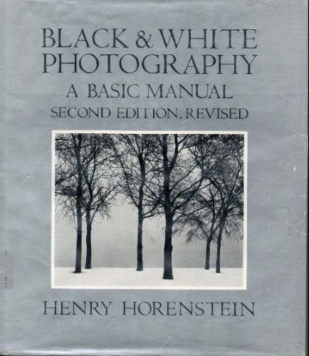 Black and White Photography: A Basic Manual,Used