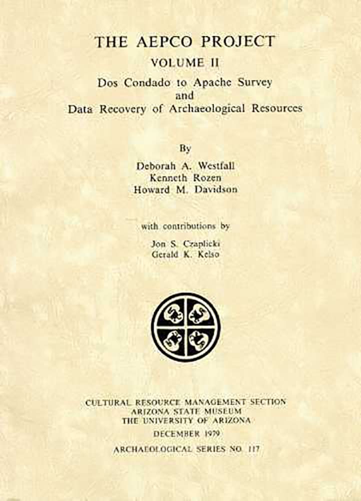 The AEPCO Project: Dos Condado to Apache Survey and Data Recovery of Archaeological Resources (Asm Archaeological Series),Used