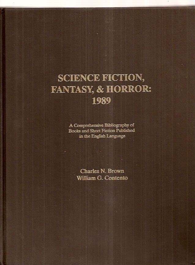 Science Fiction, Fantasy, & Horror, 1989: A Comprehensive Bibliography of Books and Short Fiction Published in the English Langu,Used