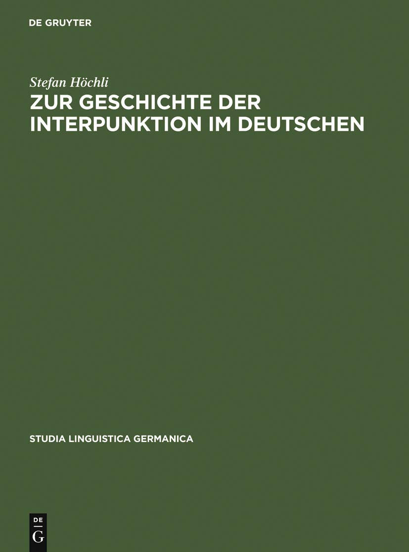 Zur Geschichte Der Interpunktion Im Deutschen (Studia Linguistica Germanica) (German Edition),Used
