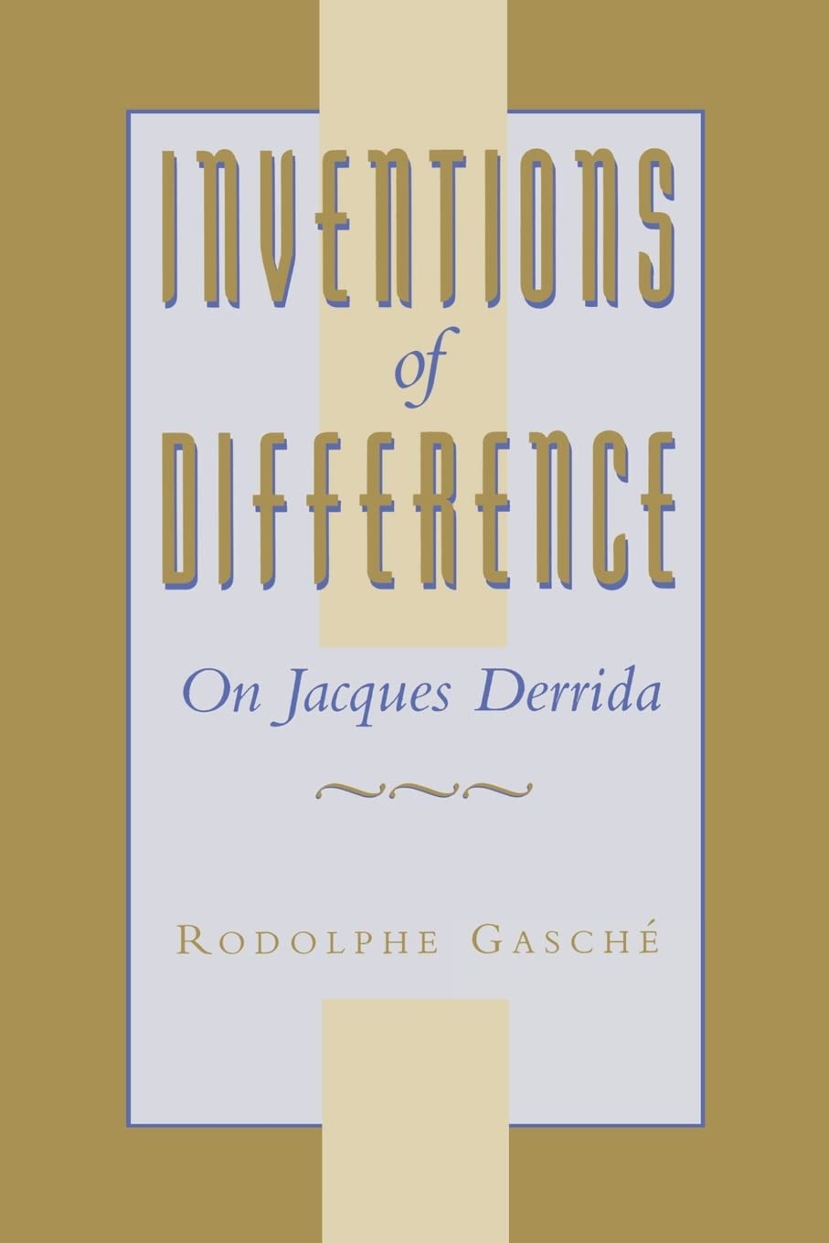 Inventions Of Difference: On Jacques Derrida,New